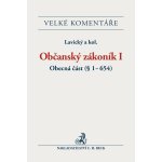 Občanský zákoník I. Obecná část - § 1-654. Komentář – Zbozi.Blesk.cz