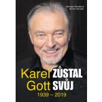 Karel Gott zůstal svůj - Schuster Roman, Remešová Michaela – Hledejceny.cz