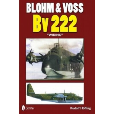 Blohm & Voss Bv 222 "Wiking" R. Hofling – Hledejceny.cz