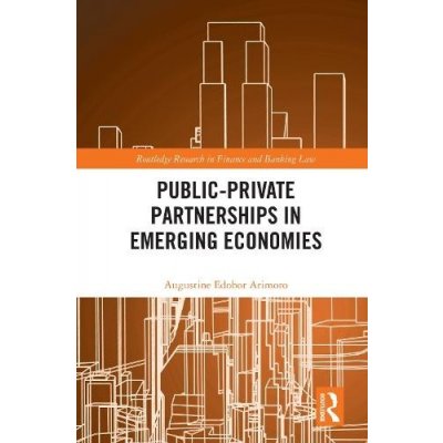 Public-Private Partnerships in Emerging Economies Arimoro Augustine EdoborPaperback – Hledejceny.cz