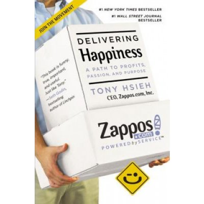 Delivering Happiness: A Path to Profits, Passion, and Purpose Hsieh TonyPaperback – Zboží Mobilmania