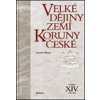 Velké dějiny zemí Koruny české XIV. - Petr Hofman,Antonín Klimek