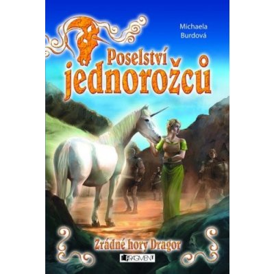 Poselství jednorožců – Zrádné hory Dragor