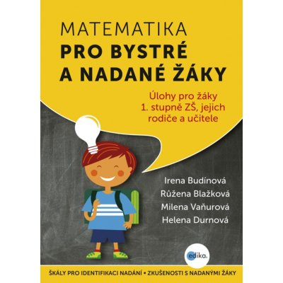 Matematika pro bystré a nadané žáky - Růžena Blažková, Irena Budínová, Milena Vaňurová, Helena Durnová – Hledejceny.cz