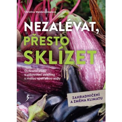 Nezalévat, přesto sklízet – Zbozi.Blesk.cz