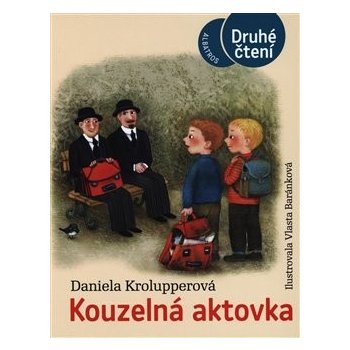 Kouzelná aktovka - Druhé čtení - Daniela Krolupperová