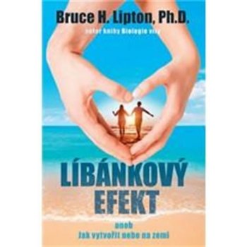 Líbánkový efekt - Bruce H. Lipton