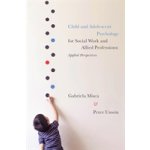 Child and Adolescent Psychology for Social Work and Allied Professions: Applied Perspectives Misca GabrielaPaperback – Hledejceny.cz