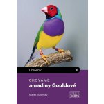 Chováme amadiny Gouldové - Buranský Marek – Hledejceny.cz