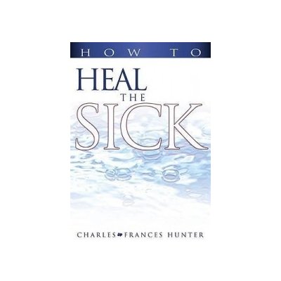 How to Heal the Sick