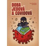 Doba jedová a covidová - Jiří Patočka – Hledejceny.cz