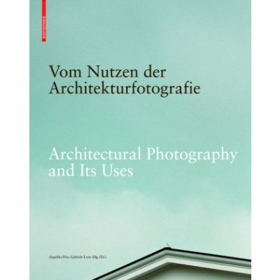 ON USES OF ARCHITECTURAL PHOTOGRAPHY - Fitz Angelica