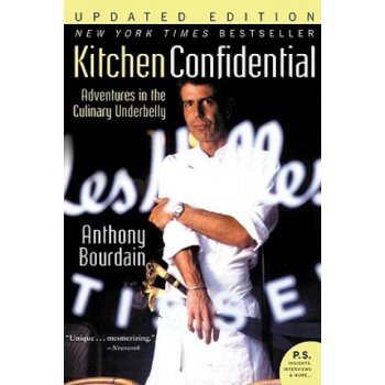 Adventures in t Kitchen Confidential A. Bourdain