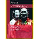 Nic z Evy ani z Adama - Amélie Nothombová