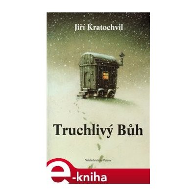 Truchlivý Bůh - Jiří Kratochvil