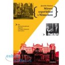 M írové uspořádání s Německem - Od protihitlerovské koalice k Česko-německé deklaraci - Jaroslav Kučera