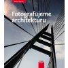 Kniha Fotografujeme architekturu