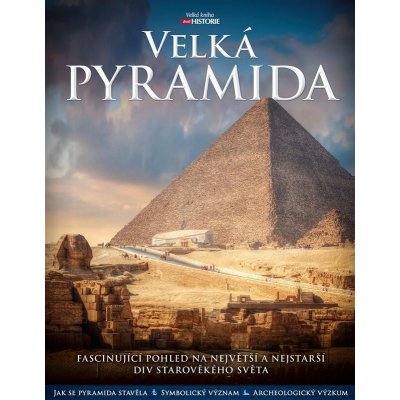 Velká pyramida - Fascinující pohled na největší a nejstarší div starověkého světa – Hledejceny.cz