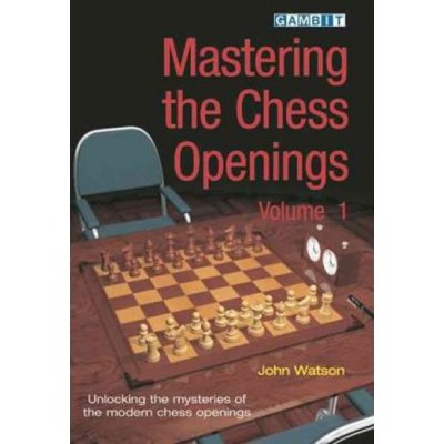 Mastering the Chess Openings, Volume 1: Unlocking