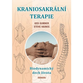 Sumner Ged: Kraniosakrální terapie - Biodynamický dech života