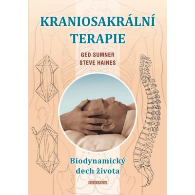 Sumner Ged: Kraniosakrální terapie - Biodynamický dech života – Hledejceny.cz