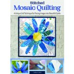 Stitched Photo Mosaic Quilting A Unique Grid Technique for Piecing Images Into Beautiful Quilts Tarr Timna – Sleviste.cz