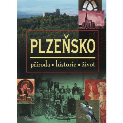 Plzeňsko - příroda, historie, život – Hledejceny.cz