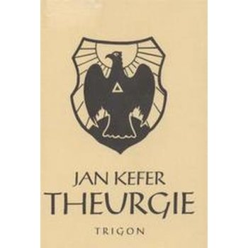 Theurgie - 2.vydání - Jan Kefer