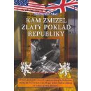 Kam zmizel zlatý poklad republiky - Motl Stanislav