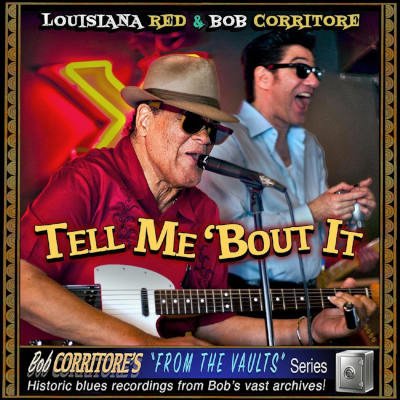 Louisiana Red & Bob Corri - Tell Me 'bout It CD – Hledejceny.cz