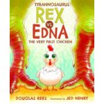 Tyrannosaurus Rex vs. Edna the Very First Chicken Rees Douglas – Sleviste.cz