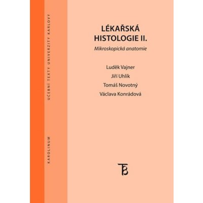 Lékařská histologie II. Mikroskopická anatomie – Sleviste.cz