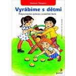 Vyrábíme s dětmi A4 – Hledejceny.cz