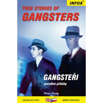 True Stories of Gangsters/ Gangsteři - Henry Brook – Zbozi.Blesk.cz