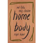 Home Body - Mé tělo, můj chrám – Hledejceny.cz