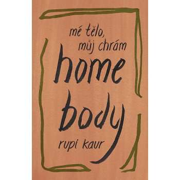 Home Body - Mé tělo, můj chrám