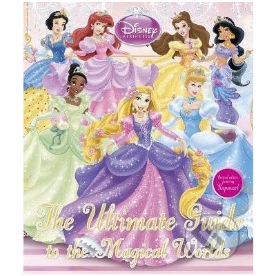 Disney Princess the Ultimate Guide to the Magical – Hledejceny.cz