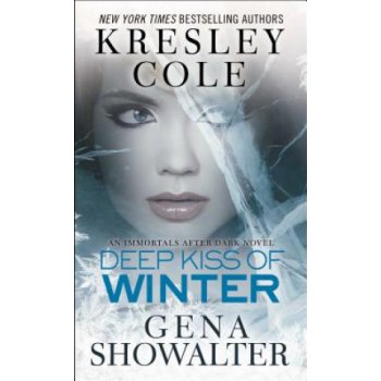 Deep Kiss of Winter Immortals After Dark 8 Kresley Cole , Gena Showalter