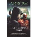 Arrow - Generace zmijí - Griffith, Clay - Griffith, Susan