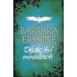 Dědictví minulosti Erskinová Barbara – Hledejceny.cz