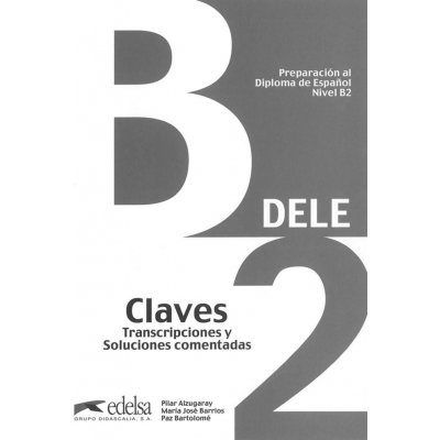 PREPARACION DELE B2 CLAVES ED. 2013 – Zbozi.Blesk.cz