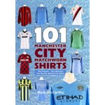 101 Manchester City Matchworn Shirts – Zboží Mobilmania
