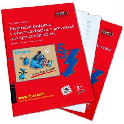 Elektrické instalace v dřevostavbách a v provozech pro zpracování dřeva - Dvořáček Karel, Brožovaná – Zbozi.Blesk.cz