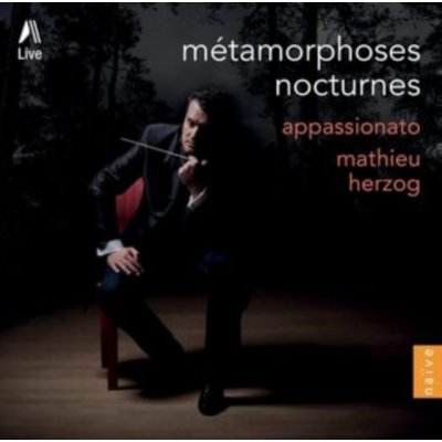 Appassionato Mathieu Herzog - Metamorphoses Nocturnes CD – Hledejceny.cz