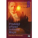 Pražský případ doktora Maye - Jaroslav Moravec