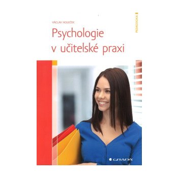 Psychologie v učitelské praxi - Václav Holeček