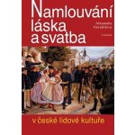 Namlouvání, láska a svatba v české lidové kultuře – Hledejceny.cz