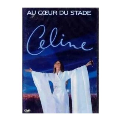 Céline Dion: Au Cœur Du Stade DVD – Hledejceny.cz