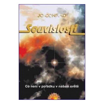 Souvislosti - Co není v pořádku v našem světě - Jo Conrad