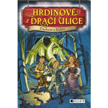 Hrdinové z Dračí ulice: Duchové z hlubin - Bernd Perplies, Christian Humberg